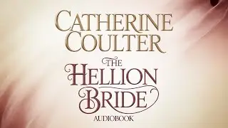 The Hellion Bride by Catherine Coulter | Sherbrooke Brides | Audio Book |