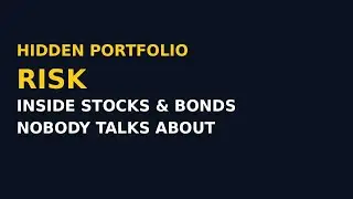 Hidden Portfolio Risk Inside Stocks and Bonds Nobody Talks About