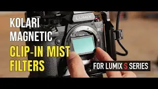 Kolari Vision // Clip-In Mist Filters For Lumix S Series