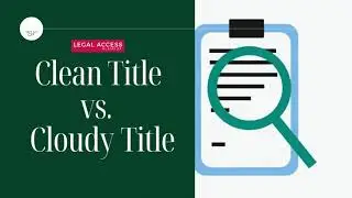Clear Title vs  Cloudy Title