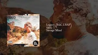 Savage Mind - Legacy (feat. J.RAP)  [Official Audio]