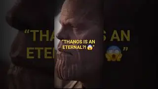 Thanos Is Actually an Eternal?! 😱 Marvel&rsquo;s Hidden Truth #shorts