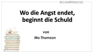 Where Fear Ends, Guilt Begins by Mo Thomson