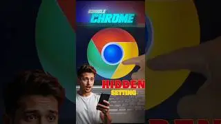 Google Chrome Hidden Features 🔥 | 2025 में आपके काम आने वाले Chrome के Secret Settings #shortsfeed