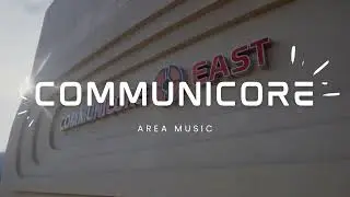 Communicore - Exhibit Audio and Area Music
