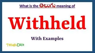 Withheld Meaning in Telugu | Withheld in Telugu | Withheld in Telugu Dictionary |