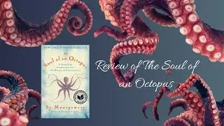 Book Review #1: The Soul of an Octopus