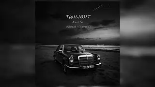 🎵Twilight (Slowed down + Reverb) | An Ethereal EDM Escape | Amir Si ✨