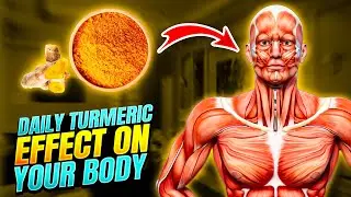 What Happens To Your Body When You Take Turmeric Everyday?