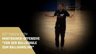 Von der Ballschule zum Ballhandling (G&ouml;ttingen 2024)