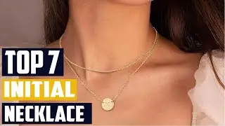 Best Initial Necklaces: Top 7 Picks for Your Collection