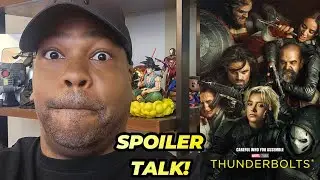 Thunderbolts* Spoiler Talk!