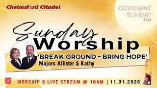 Live stream Worship 11.01.2026 from The Salvation Army Chelmsford (UK) @ 10am - Covenant Sunday