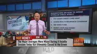 Jim Cramer recommends investment approach to the market with stimulus checks