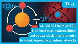 CHARLES FROMONTEIL: Non-local mass superpositions & optical clock interferometry