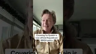 Covering for Epstein is now OFFICIAL POLICY of Republicans/MAGA