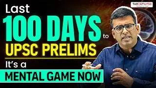 🔥Only 100 Days Left! Crack UPSC Prelims 2026 with This Mental Strategy