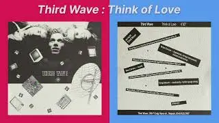 (Ottawa Cassettera)  Third Wave    Think of Love