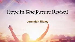 Hope In The Future Revival