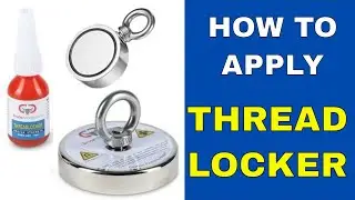 How To Start Magnet Fishing |  Applying Threadlocker