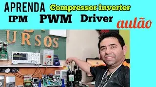Compressor Inverter | Placas | IPM | IGBT - PWM Explica&ccedil;&atilde;o definitiva