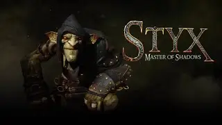 Styx Master Of Shadows | Part 1
