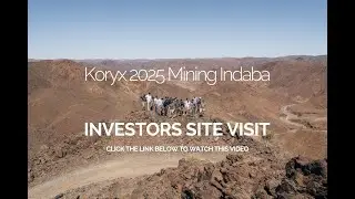 Koryx Copper Site Visit | February 2025