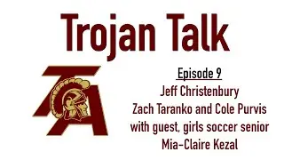 Trojan Talk | Episode 9 | September 29, 2021