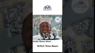 KISA CHA KUHUZUNISHA CHA WEMA HAUOZI (Sheikh: Hassan Ahmed)