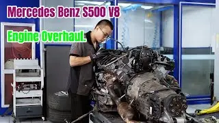 Mercedes Benz S500 V8 Engine Overhaul.