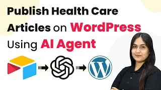 How to Publish Health Care Articles on WordPress Using AI Agent