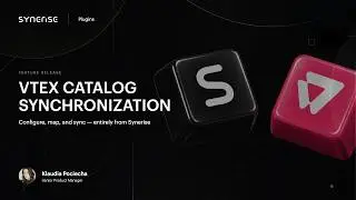 VTEX Catalog Synchronization: Configure, map, and sync — entirely from Synerise