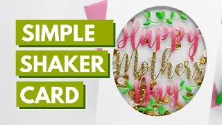 SIMPLE Shaker Card + Coloring Die Cuts