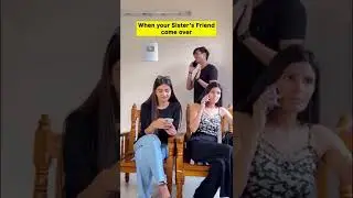 when your sister's friend come to your home #funny #comedy