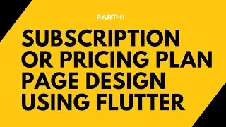 How to design Subscription or Pricing plan page using Flutter(Part-II)?
