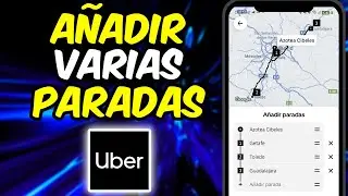 C&oacute;mo A&ntilde;adir Varias Paradas en Uber (F&aacute;cil y R&aacute;pido)