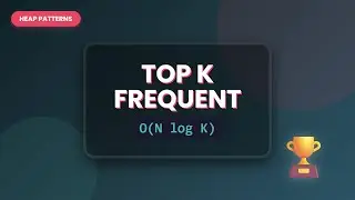 Top K Frequent Elements: LeetCode Solution (Heap vs Sort)