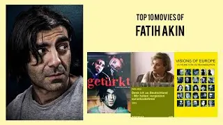 Fatih Akin |  Top Movies by Fatih Akin| Movies Directed by  Fatih Akin