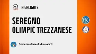 [HIGHLIGHTS] Promozione Girone B 24/25 - Day 31 - Seregno - Olimpic Trezzanese