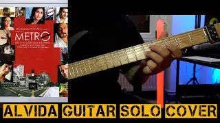 Alvida |&nbsp;Life in a Metro |&nbsp;Guitar Solo Cover
