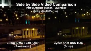 Sony DSC HX5v vs Panasonic DMC TZ10 ZS7 Video Test Part 6 Atlanta Station Overpass [1080P]