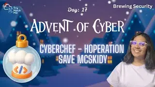 CyberChef &ndash; Hoperation Save McSkidy | AoC 2025 Day 17 | TryHackMe | Beginner Friendly
