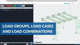 Load Groups, Load Cases, and Load Combinations