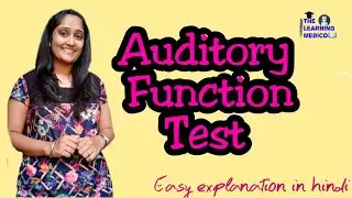 Auditory function test, ENT, deafness, easy explanation in hindi, The Learning Medico