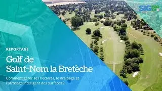 [Reportage SIGTV] Golf de Saint-Nom la Bretèche