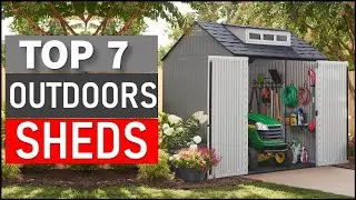 Top 7 Best Outdoors Sheds in 2024
