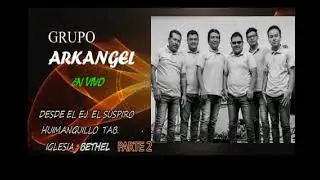 Grupo Arkangel parte 2