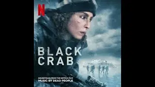Black Crab Soundtrack Crossing Over by Dead People