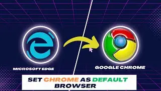 How To Set Google Chrome As Default Browser in Windows 10