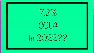 7.2% COLA for Social Security, SSDI & SSI in 2022??